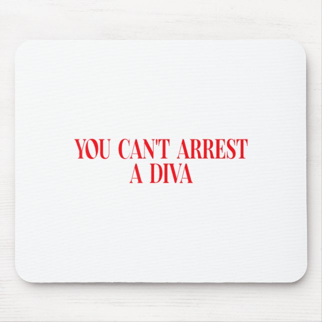 You Can't Arrest A Diva Funny Quote Women  Musmatta (Framsidan)