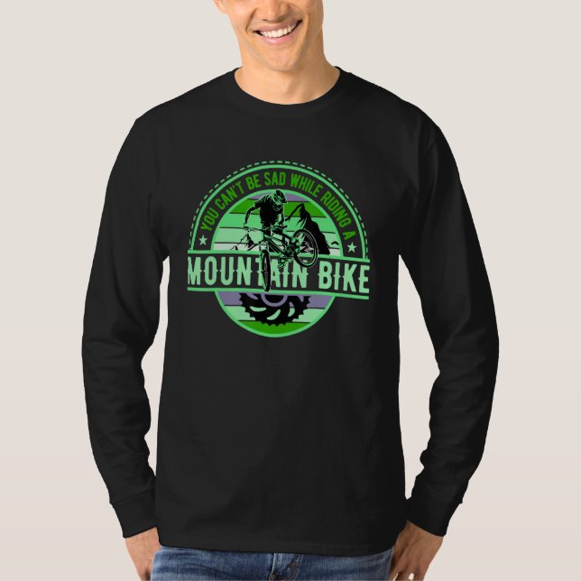 You cant be sad DownHill Mountain Bike Design for  T Shirt (Framsida)