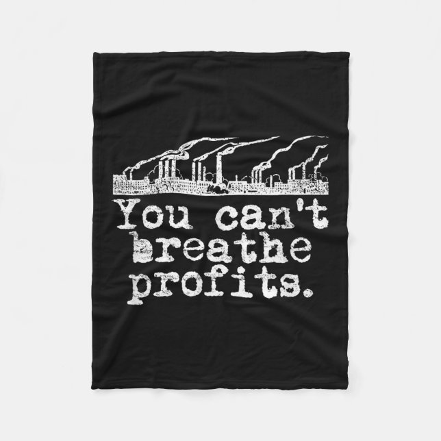 You Can't Breathe Profits - Environment Climate Ch Fleecefilt (Framsidan)