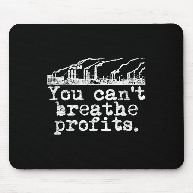 You Can't Breathe Profits - Environment Climate Ch Musmatta (Framsidan)