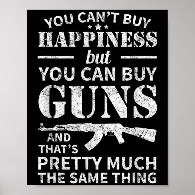 You Can't Buy Hapness But You Can Buy Guns  Poster (Framsidan)