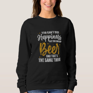 You Can't Buy Happiness But You Can Buy Beer Alcoh T Shirt