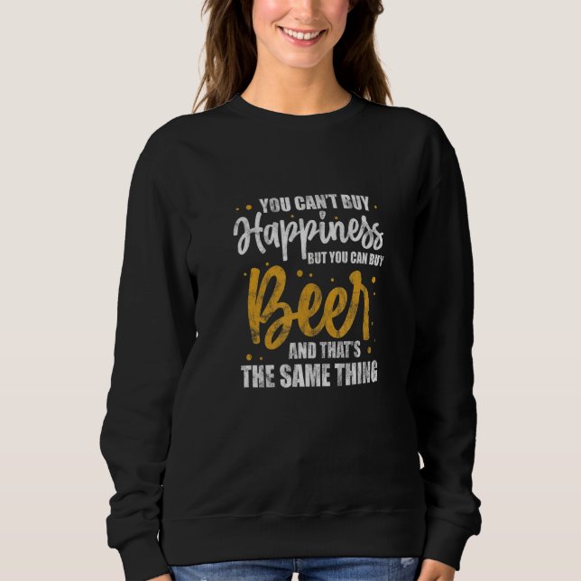 You Can't Buy Happiness But You Can Buy Beer Alcoh T Shirt (Framsida)