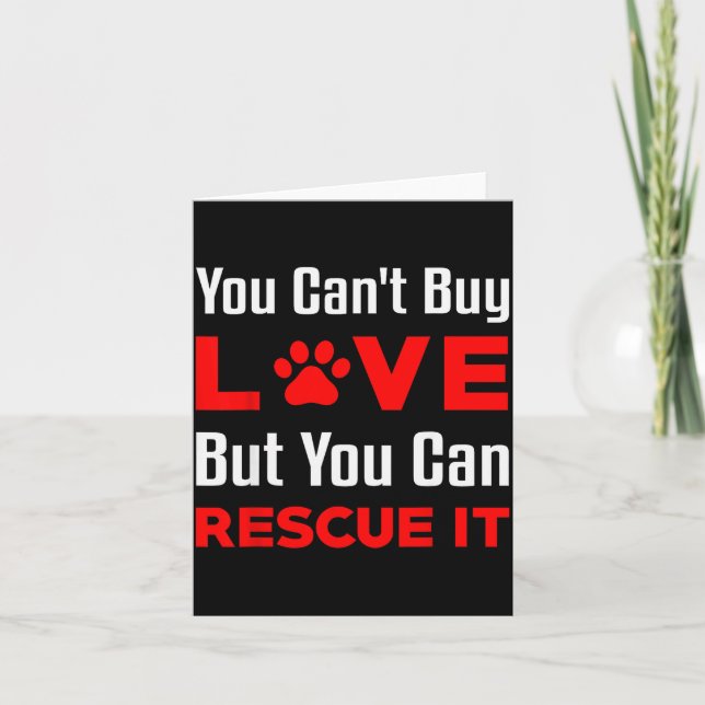 You Can't Buy Love But You Can Rescue It Pet Dog W Kort (Framsida)