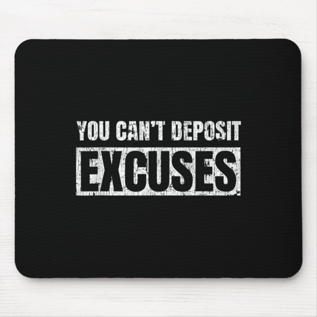 You Can't Desit Excuses Insrational Success Quote  Musmatta (Framsidan)