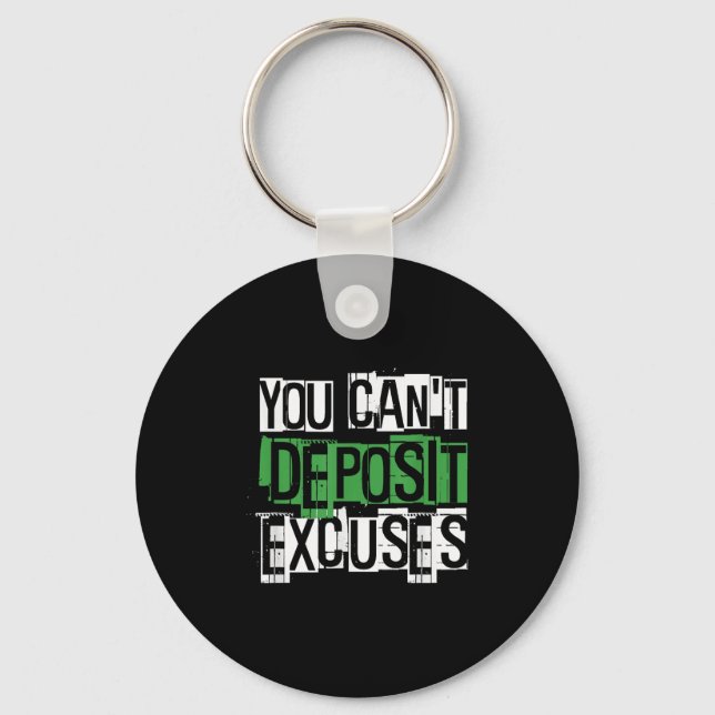 You Can't Desit Excuses Motivational For Entrepren Nyckelring (Framsida)