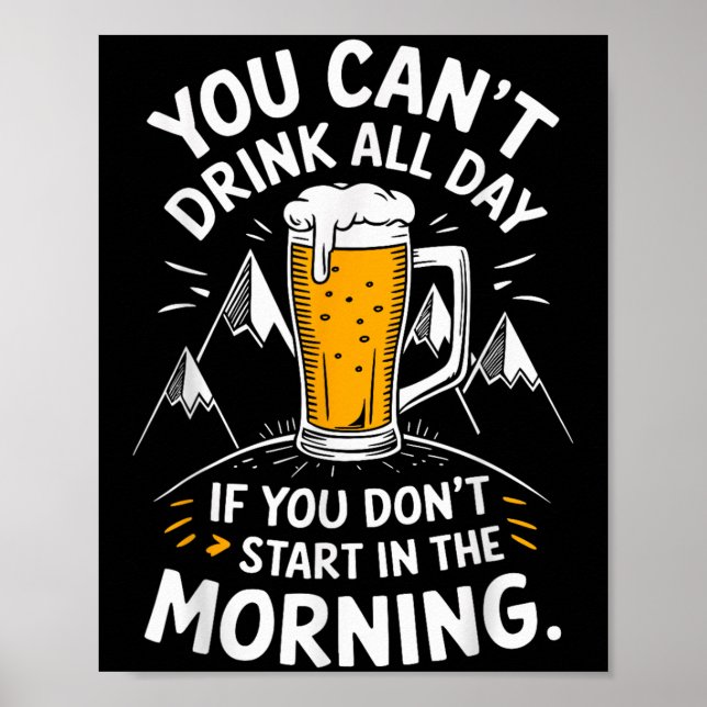 You Can't Drink All Day If You Don't Start In The  Poster (Framsidan)