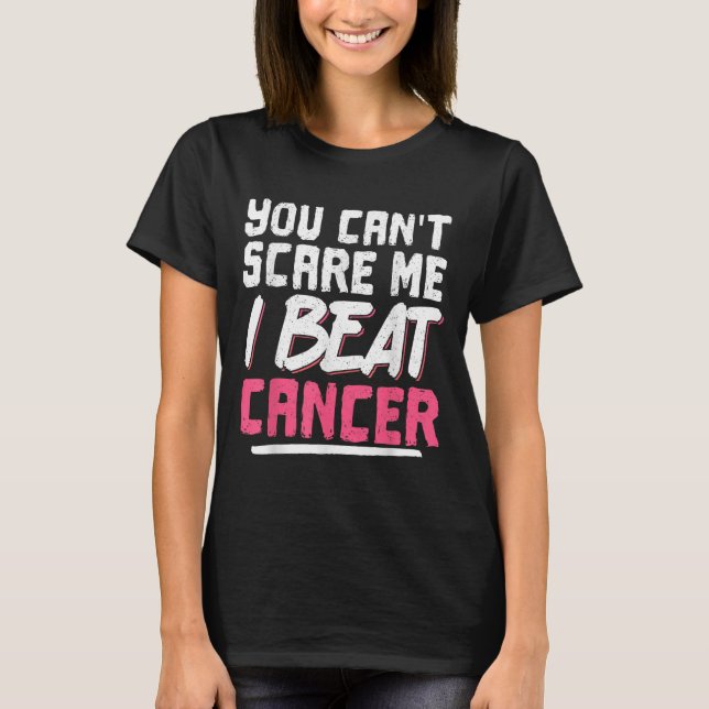 You Can't E Me I Beat Cancer  T Shirt (Framsida)