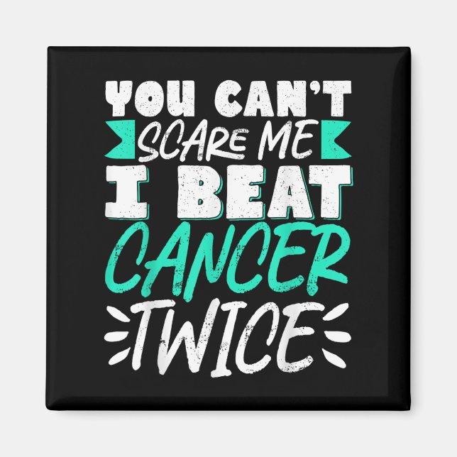 You Can't E Me I Beat Cancer Twice  Magnet (Framsidan)