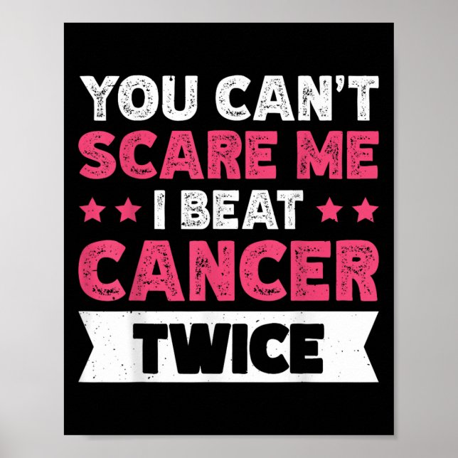 You Can't E Me I Beat Cancer Twice  Poster (Framsidan)