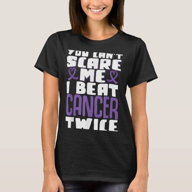 You Can't E Me I Beat Cancer Twice  T Shirt (Framsida)