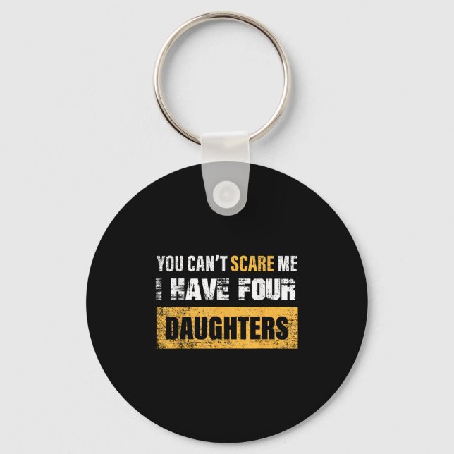 You Can't E Me I Have 4 Daughters  Nyckelring (Framsida)