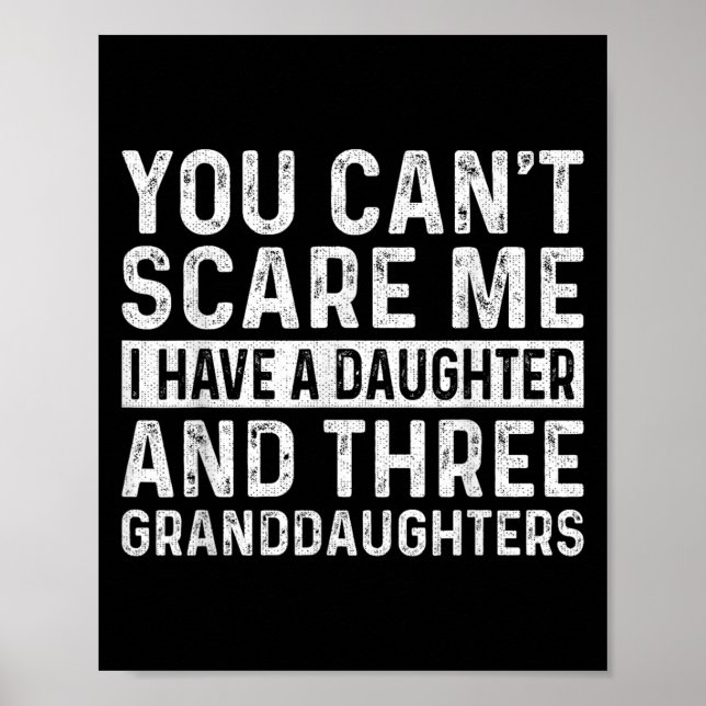 You Can't E Me I Have Daughter And Three Granddaug Poster (Framsidan)