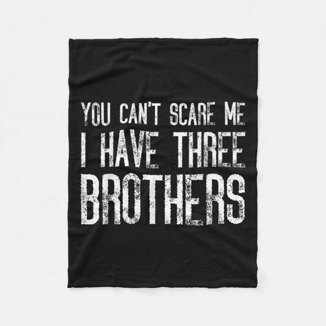You Can't E Me I Have Three Brothers Funny Matchin Fleecefilt (Framsidan)