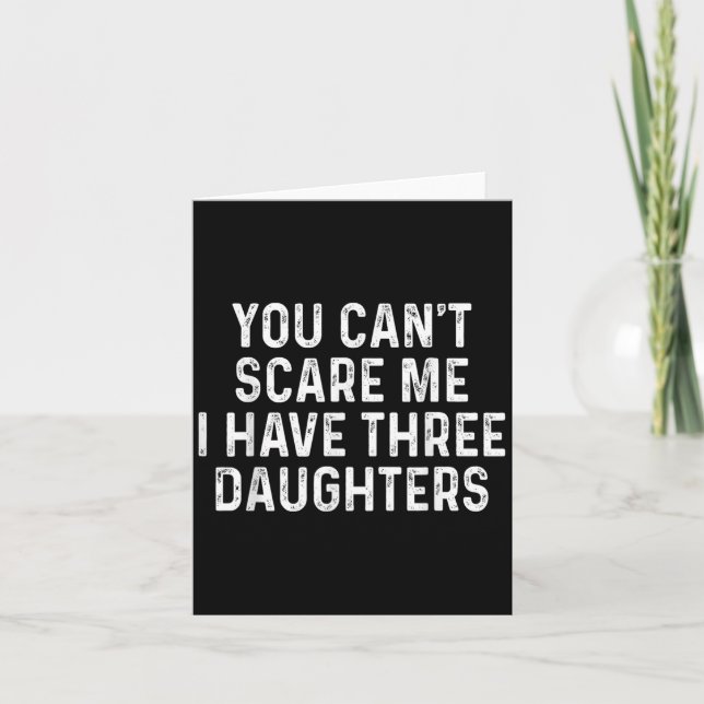 You Can't E Me I Have Three Daughters Funny Dad  Kort (Framsida)