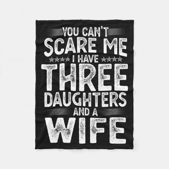 You Can't E Me I Have Three Daughters Funny Father Fleecefilt (Framsidan)