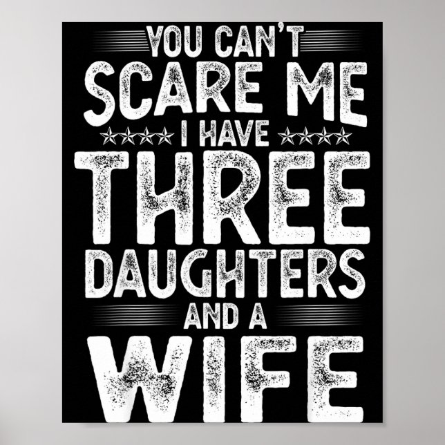 You Can't E Me I Have Three Daughters Funny Father Poster (Framsidan)