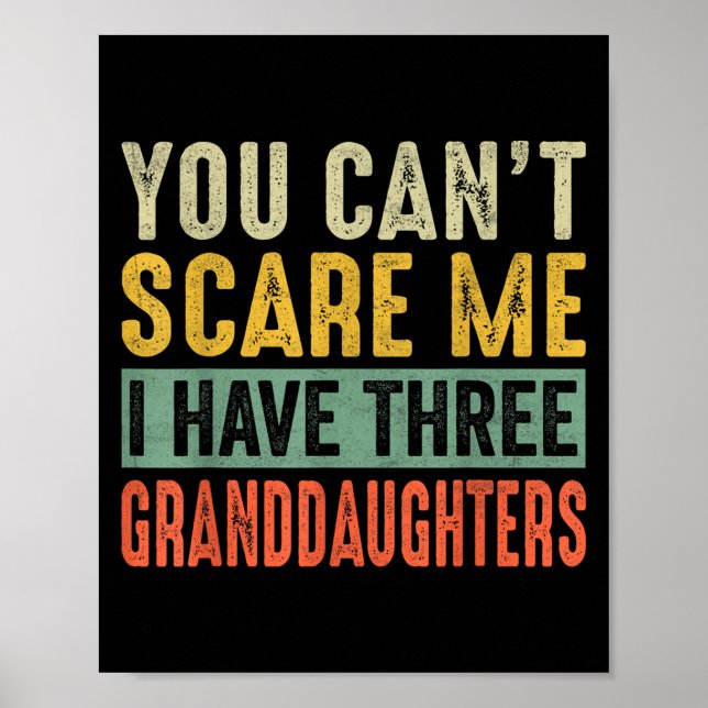 You Can't E Me I Have Three Granddaughters Grandpa Poster (Framsidan)