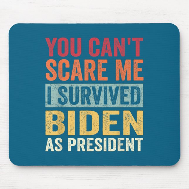 You Cant E Me, I Survived Joe Biden As President  Musmatta (Framsidan)