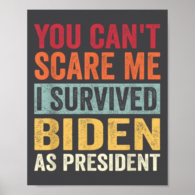 You Cant E Me, I Survived Joe Biden As President  Poster (Framsidan)