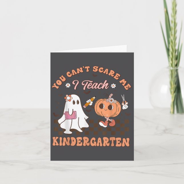 You Cant E Me I Teach Kindergarten Teacher Hallowe Kort (Framsida)