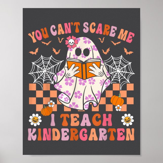 You Cant E Me I Teach Kindergarten Teacher Hallowe Poster (Framsidan)
