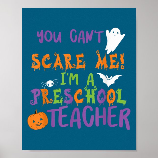 You Cant E Me Im A Preschool Teacher Men Women  Poster (Framsidan)
