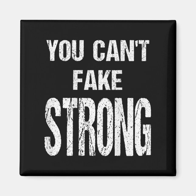 You Can't Fake Strong Werlifting Motivation Tee  Magnet (Framsidan)