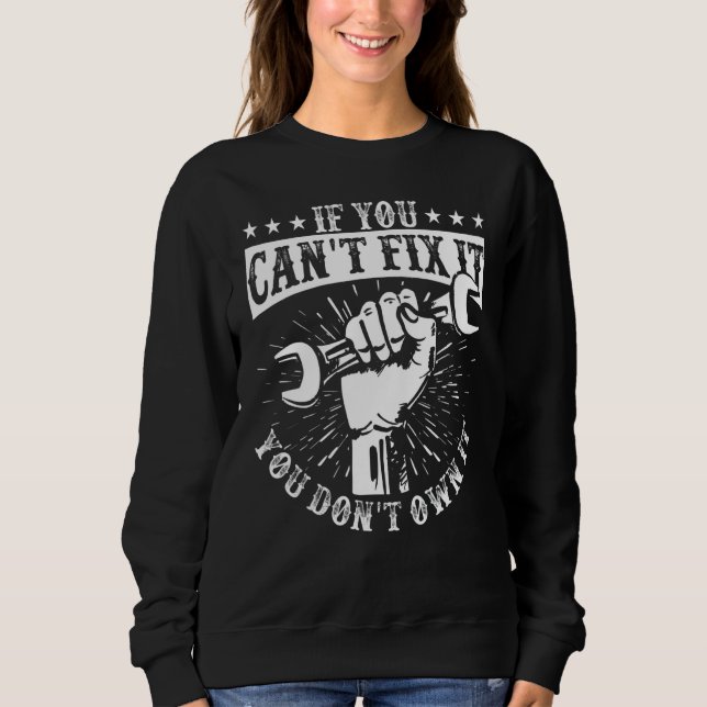 You Can't Fix It You Don't Own I Self Repair Fixit T Shirt (Framsida)