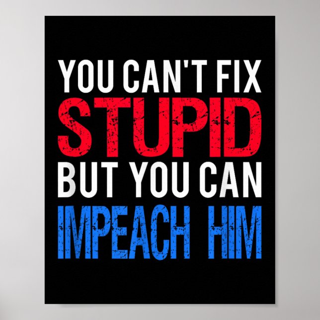 You Can't Fix Stud But You Can Impeach Trump Anti  Poster (Framsidan)