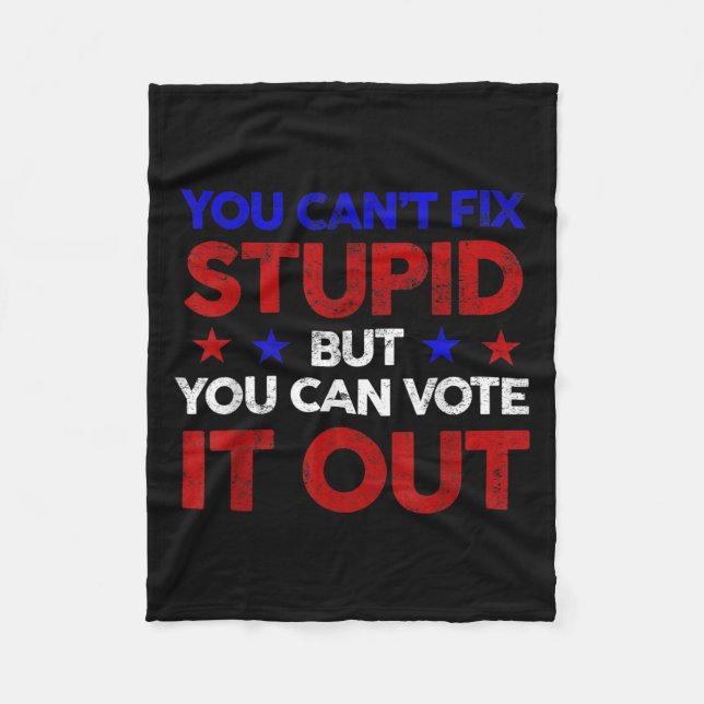 You Can't Fix Stud But You Can Vote It Out - Us El Fleecefilt (Framsidan)