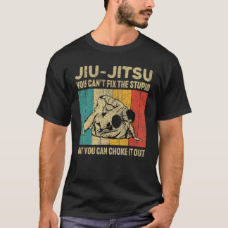 You Can't Fix The Stupid Fun Vintage BJJ Brazilian T Shirt