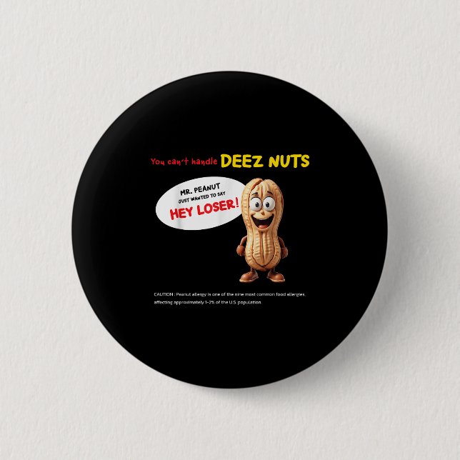 You Can't Handle Deez Nuts, Funny , Peanut Allergy Knapp (Framsida)
