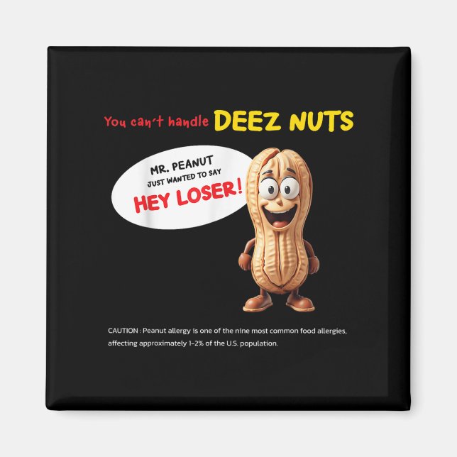 You Can't Handle Deez Nuts, Funny , Peanut Allergy Magnet (Framsidan)