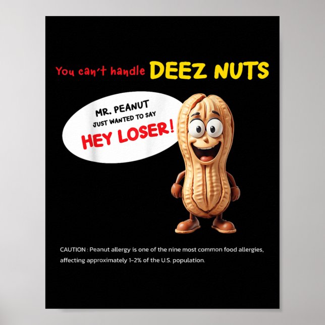 You Can't Handle Deez Nuts, Funny , Peanut Allergy Poster (Framsidan)