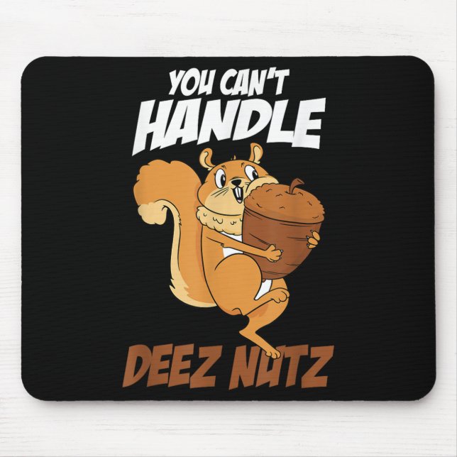 You Can't Handle Deez Nuts Squirrel Funny Deez Nut Musmatta (Framsidan)