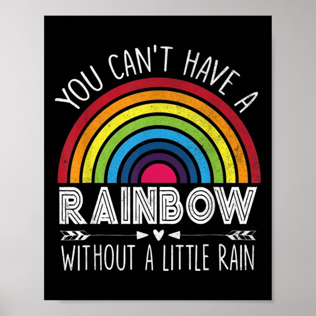 You Can't Have A Rainbow Without Rain Shirt Insrat Poster (Framsidan)