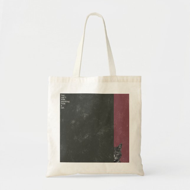 ”You can't hide anything from a cat”　tote bag  Tygkasse (Framsidan)
