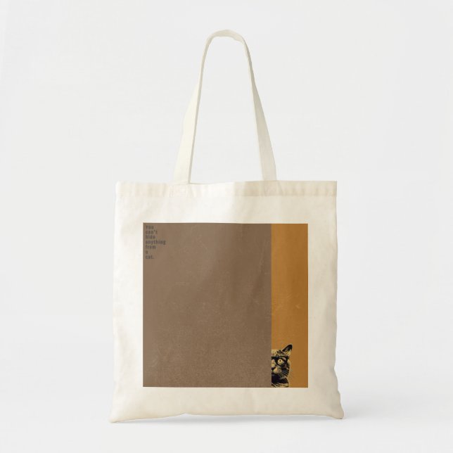 ”You can't hide anything from a cat”　tote bag  Tygkasse (Framsidan)
