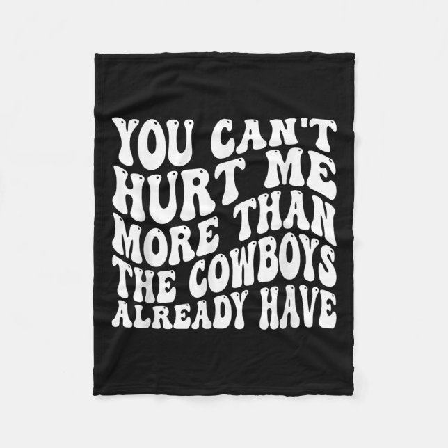 You Can't Hurt Me More Than The Already Have Funny Fleecefilt (Framsidan)