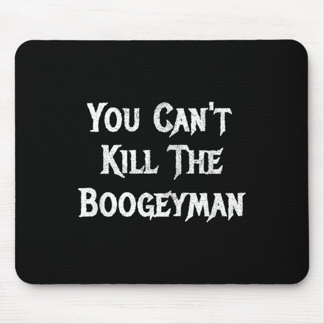 You Can't Kill The Boogeyman Halloween  Musmatta (Framsidan)