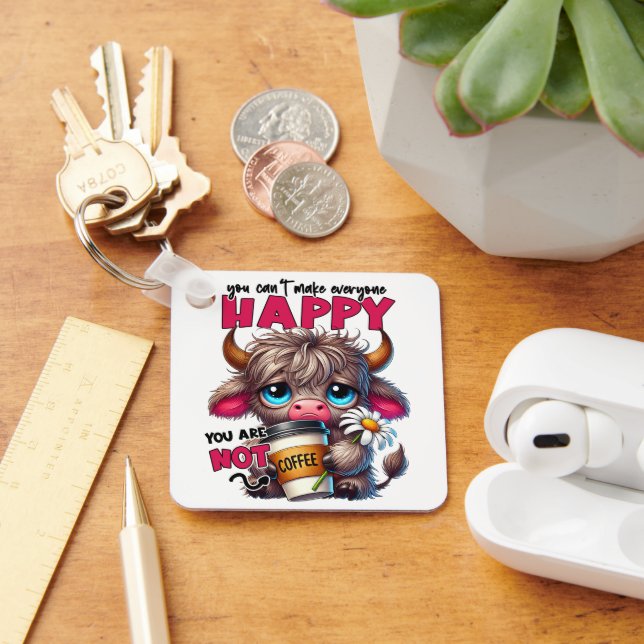 You Can't Make Everyone Happy You Are Not Coffee  Nyckelring (Skrivbord)