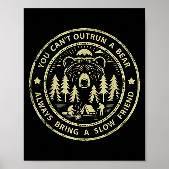 You Can't Outrun A Bear Always Bring A Slow Friend Poster (Framsidan)