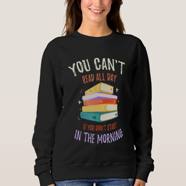 You Can't Read All Day If   Library Reading T Shirt (Framsida)
