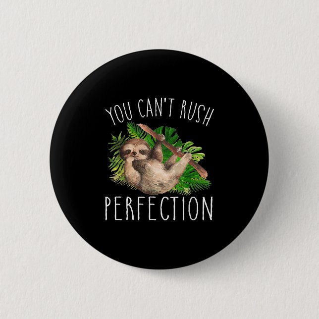 You Can't Rush Perfection Funny Sloth  Knapp (Framsida)