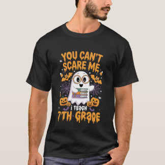 You Can't Scare Me I Teach 7th Grade Retro Teacher T Shirt