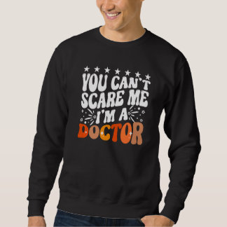 You Can't Scare Me I'm A Doctor Emergency Room Med Lång Ärmad Tröja