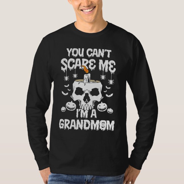 You Can't Scare Me I'm A Grandmom Family Matching T Shirt (Framsida)