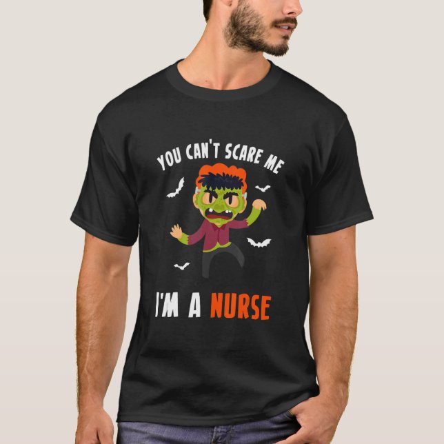 You Cant Scare Me Im A Nurse 1 T Shirt (Framsida)