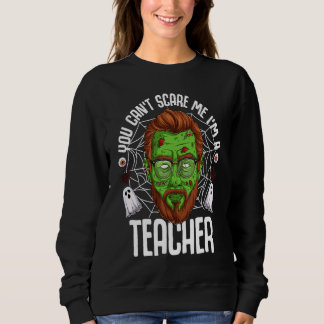 You Can't Scare Me I'm A Teacher Halloween Teacher T Shirt